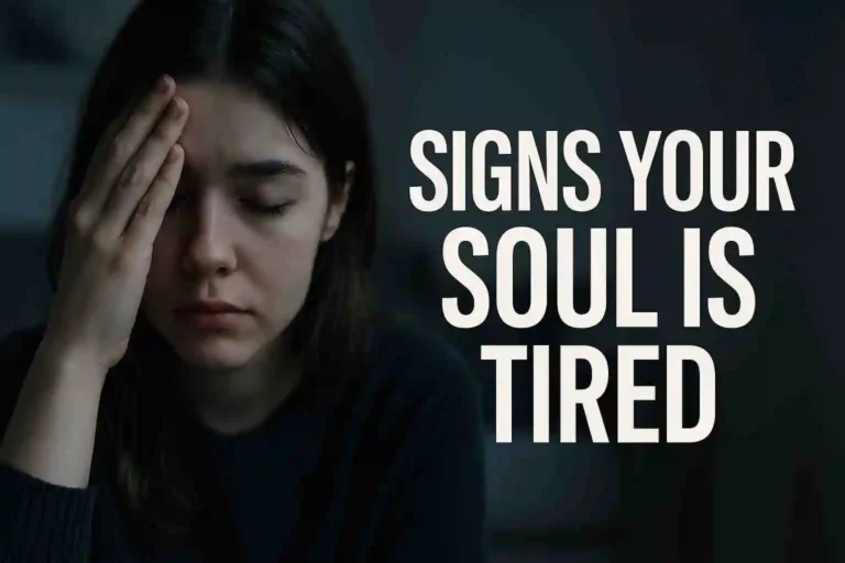 signs your soul is tired