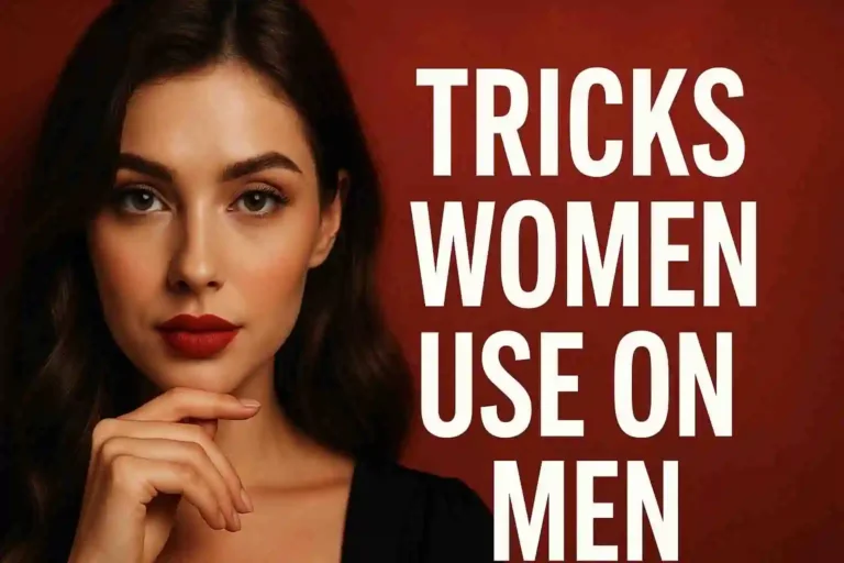 tricks women use on men