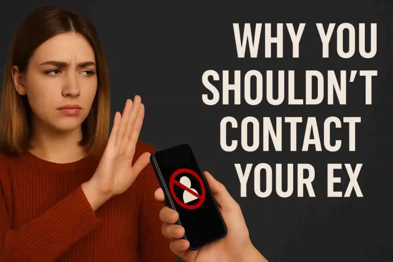 why you shouldn’t contact your ex