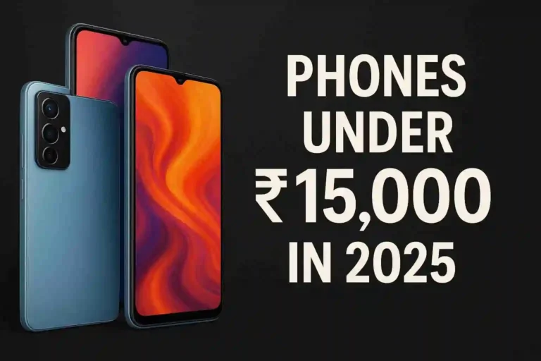 Phones Under ₹15000 in 2025
