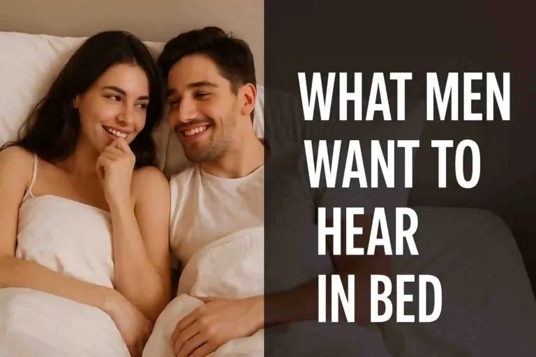 What Men Want to Hear in Bed: Secret Phrases to Improve Intimacy