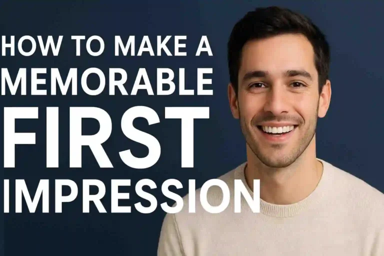 How to Make a Memorable First Impression