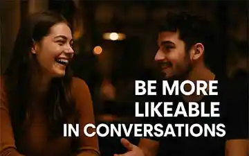 Be More Likeable in Conversations