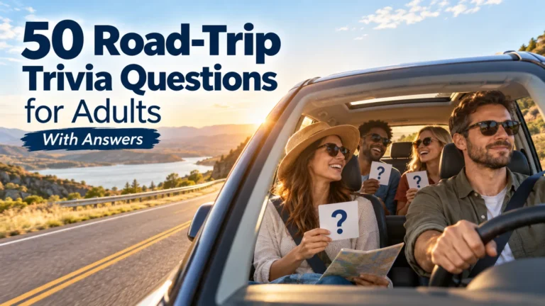 50 Road-Trip Trivia Questions for Adults With Answers