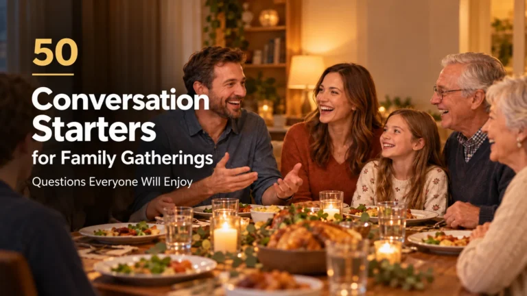 conversation starters for family gatherings