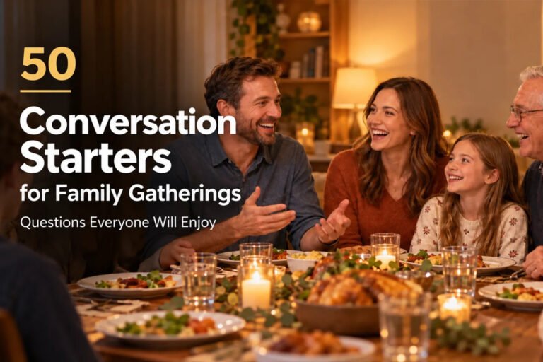 conversation starters for family gatherings